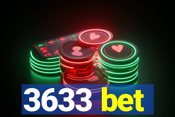 3633 bet